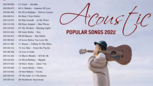 Acoustic 2022 Best Acoustic Covers Of Popular Songs 2022