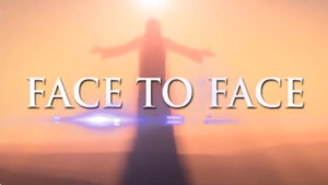 Face To Face With Jesus 2023