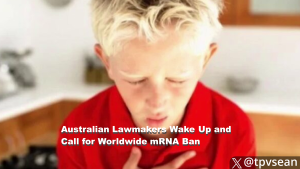 Australian Lawmakers Wake Up and Call for Worldwide mRNA Ban