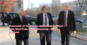 Thousands of YouTubers Sponsored by Pfizer Have Died From mRNA Poisoning – Media Blackout Utube Media 